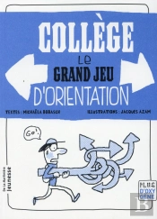 Collège, Le Grand Jeu D'Orientation (Nouvelle Édition)
