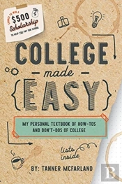 College Made Easy: My Personal Textbook