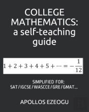 College Mathematics: A Self-Teaching Gui