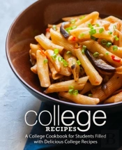 College Recipes: A College Cookbook For