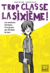 College T1. Les Aventures Heroiques D'Un Eleve Pas Heroique Du Tout (Le)