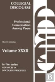 Collegial Discourse--Professional Conversation Among Peers