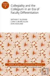Collegiality And The Collegium In An Era Of Faculty Differentiation