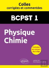 Colles Corrigées Et Commentées : Physique-Chimie : Bcpst 1