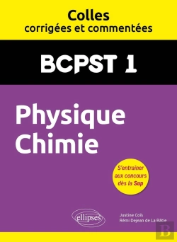 Bertrand.pt - Colles Corrigées Et Commentées : Physique-Chimie : Bcpst 1