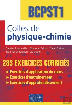 Bertrand.pt - Colles De Physique-Chimie : Bcpst1 ; 283 Exercices Corrigés