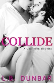 Collide  A Collision Novella