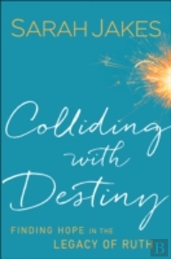 Bertrand.pt - Colliding With Destiny Â€“ Finding Hope In The Legacy Of Ruth