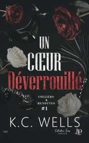 Colliers & Menottes Tome 1 ; Un Coeur Dévérouillé