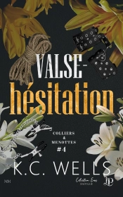 Colliers & Menottes Tome 4 ; Valse Hésitation