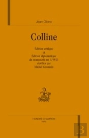 Colline ; Édition Critique Et Édition Diplomatique Du Manuscrit Ms A 9811