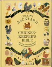 Collins Backyard Chicken-Keeperâ€™S Bible