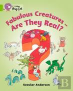 Collins Big Cat - Fabulous Creatures - Are They Real?