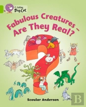 Collins Big Cat - Fabulous Creatures - Are They Real?