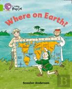 Collins Big Cat - Where On Earth?