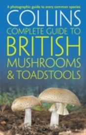 Collins Complete British Mushrooms And Toadstools