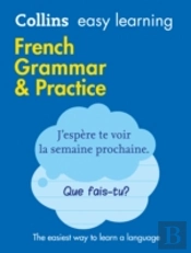 Collins Easy Learning French - Easy Learning French Grammar And Practice