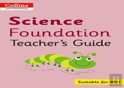 Collins International Science Foundation Teacher'S Guide