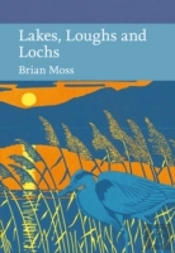 Collins New Naturalist Library - Lakes, Loughs And Lochs
