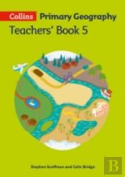 Collins Primary Geography Teacherâ€™S Book 5