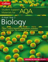 Collins Student Support Materials For Aqa - A Level/As Biology Support Materials Year 2, Topics 7 And 8