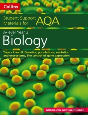 Collins Student Support Materials For Aqa - A Level/As Biology Support Materials Year 2, Topics 7 And 8
