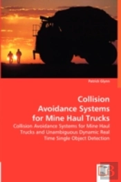 Collision Avoidance Systems For Mine Haul Trucks