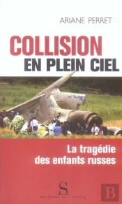 Collision En Plein Ciel ; La Tragédie Des Enfants Russes