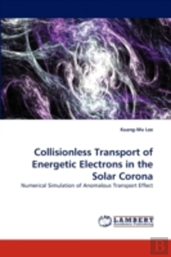 Bertrand.pt - Collisionless Transport Of Energetic Electrons In The Solar Corona