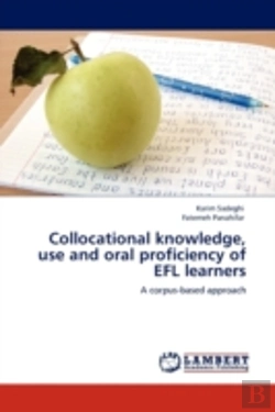 Bertrand.pt - Collocational Knowledge, Use And Oral Proficiency Of Efl Learners
