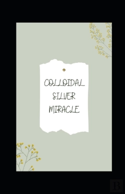 Bertrand.pt - Colloidal Silver Miracle