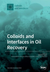 Colloids And Interfaces In Oil Recovery