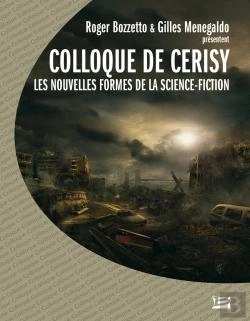 Bertrand.pt - Colloque De Cerisy ; Les Nouvelles Formes De La Science-Fiction