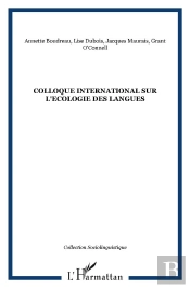 Colloque International Sur L'Ecologie Des Langues 