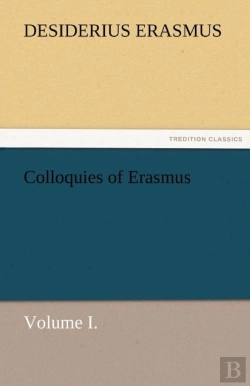 Bertrand.pt - Colloquies Of Erasmus, Volume I.