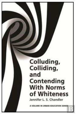 Bertrand.pt - Colluding, Colliding, And Contending With Norms Of Whiteness