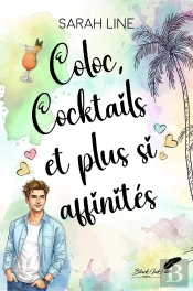 Coloc, Cocktails Et Plus Si Affinités