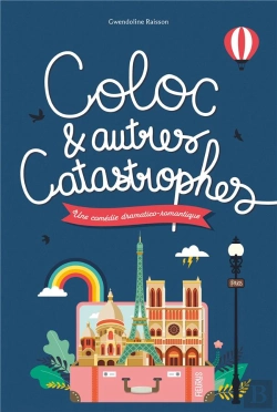 Bertrand.pt - Coloc Et Autres Catastrophes : Une Comédie Dramatico-Romantique