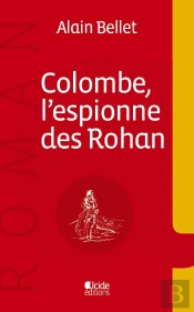 Colombe, L'Espionne Des Rohan