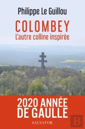 Colombey ; L'Autre Colline Inspirée