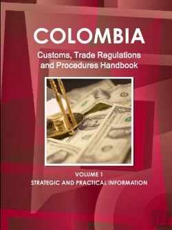Bertrand.pt - Colombia Customs, Trade Regulations And Procedures Handbook