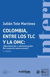Colombia, Entre Los Tlc Y La Omc