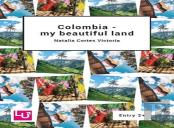 Colombia - My Beautiful Land