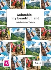 Colombia - My Beautiful Land