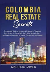 Colombia Real Estate Secrets