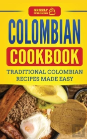 Colombian Cookbook: Traditional Colombia