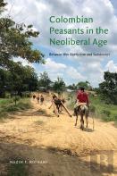 Colombian Peasants In The Neoliberal Age