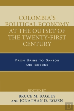 Bertrand.pt - Colombia'S Political Economy At The Outset Of The Twenty-First Century