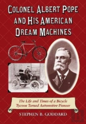 Colonel Albert Pope And His American Dream Machines