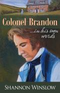Colonel Brandon In His Own Words